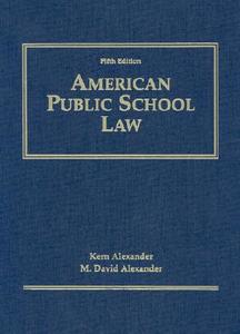 American Public School Law di Kern Alexander, M. David Alexander edito da Wadsworth Publishing Company