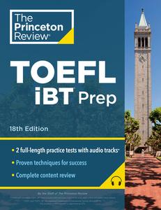Princeton Review TOEFL IBT Prep with Audio/Listening Tracks, 18th Edition: Practice Test + Audio + Strategies & Review di The Princeton Review edito da PRINCETON REVIEW