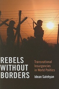 Rebels Without Borders di Idean Salehyan edito da CORNELL UNIV PR