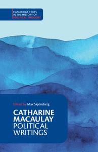 Catharine Macaulay: Political Writings di Catharine Macaulay edito da Cambridge University Press