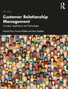 Customer Relationship Management di Daniel Prior, Francis Buttle, Stan Maklan edito da Taylor & Francis Ltd