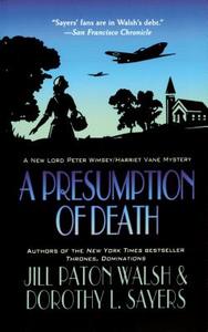 A Presumption of Death di Jill Paton Walsh, Dorothy L. Sayers edito da St. Martins Press-3PL
