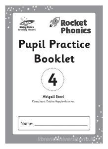Reading Planet: Rocket Phonics - Pupil Practice Booklet 4 di Abigail Steel edito da Hodder Education