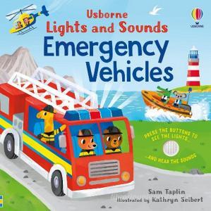 Lights And Sounds Emergency Vehicles di Sam Taplin edito da Usborne Publishing Ltd
