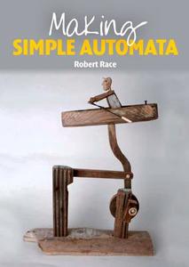 Making Simple Automata di Roberto Race edito da The Crowood Press Ltd