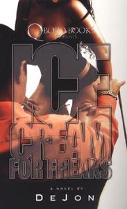 Ice Cream For Freaks di Dejon edito da Kensington Publishing