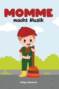 Momme macht Musik di Philipp Volksmund edito da tredition