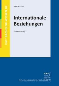 Internationale Beziehungen di Anja Jetschke edito da Narr Dr. Gunter