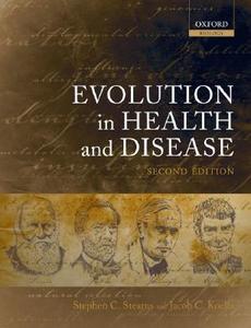Evolution in Health and Disease di Stephen C. Stearns, Jacob C. Koella edito da OXFORD UNIV PR