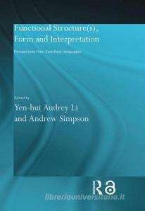 Functional Structure(s), Form and Interpretation di Yen-hui Audrey Li, Andrew Simpson edito da Taylor & Francis Ltd