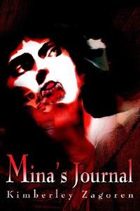 Mina\'s Journal di Kimberley Zagoren edito da Writers Club Press