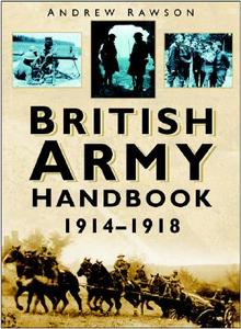 British Army Handbook 1914-1918 di Andrew Rawson edito da The History Press Ltd