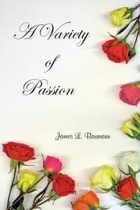 A Variety of Passion di James Baumann edito da Post Mortem Publications, Inc.
