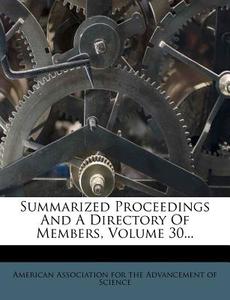 Summarized Proceedings and a Directory of Members, Volume 30... edito da Nabu Press