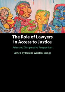 The Role Of Lawyers In Access To Justice edito da Cambridge University Press