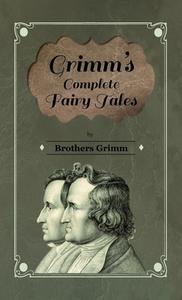 Grimm's Complete Fairy Tales di Brothers Grimm, G. Burrows edito da READ BOOKS