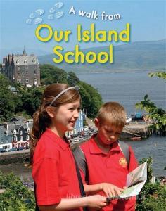 A Walk From Our Island School di Deborah Chancellor edito da Hachette Children's Group