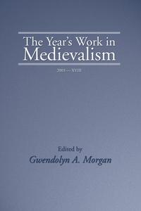 Year's Work in Medievalism, 2003 di Gwendolyn A. Morgan edito da Wipf & Stock Publishers
