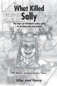 What Killed Sally di Slim and Cassy edito da Covenant Books