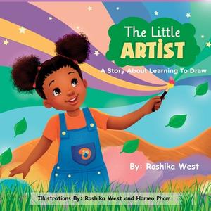 The Little Artist di Roshika West edito da Learn Media Publishing