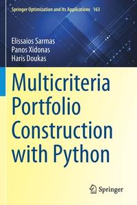Multicriteria Portfolio Construction with Python di Elissaios Sarmas, Haris Doukas, Panos Xidonas edito da Springer International Publishing