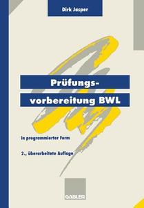 Prüfungsvorbereitung BWL di Dirk Jasper edito da Gabler Verlag