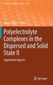 Polyelectrolyte Complexes in the Dispersed and Solid State II edito da Springer Berlin Heidelberg