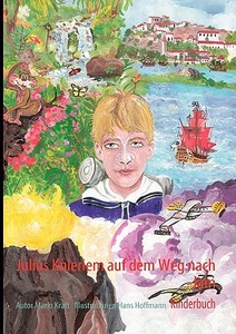 Julius Knieriem Auf Dem Weg Nach Jam di Mario Kraft edito da Books On Demand