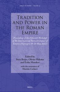 Tradition and Power in the Roman Empire edito da BRILL ACADEMIC PUB
