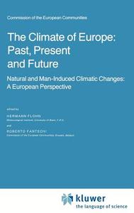 The Climate of Europe: Past, Present and Future edito da Springer Netherlands