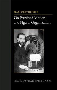 On Perceived Motion and Figural Organization di Max Wertheimer edito da MIT Press