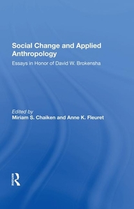 Social Change And Applied Anthropology di Miriam Chaiken, Anne K. Fleuret edito da Taylor & Francis Ltd