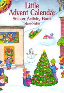 Little Advent Calendar Sticker Activity Book di Marty Noble edito da DOVER PUBN INC