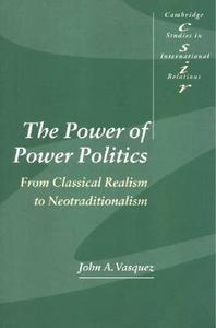 The Power of Power Politics di John A. Vasquez edito da Cambridge University Press