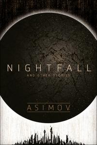 Nightfall and Other Stories di Isaac Asimov edito da DELREY TRADE
