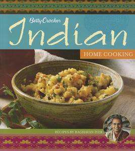 Betty Crocker Indian Home Cooking di Betty Crocker edito da BETTY CROCKER
