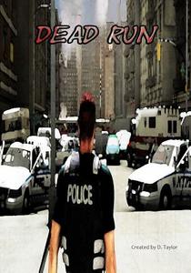 Dead Run di D. Taylor edito da Createspace