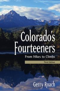 Colorado's Fourteeners: From Hikes to Climbs di Gerry Roach edito da FULCRUM PUB