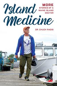 Island Medicine di Dr. Chuck Radis edito da Rowman & Littlefield
