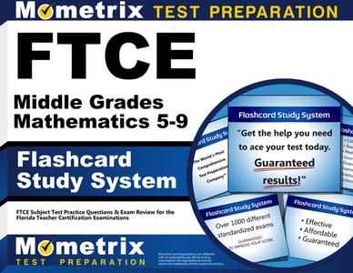 Ftce Middle Grades Mathematics 5-9 Flashcard Study System: Ftce Test Practice Questions and Exam Review for the Florida Teacher Certification Examinat di Ftce Exam Secrets Test Prep Team edito da Mometrix Media LLC