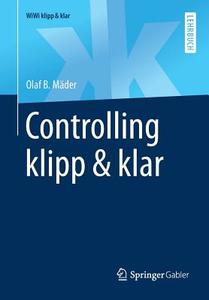 Controlling klipp & klar di Olaf B. Mäder edito da Springer Fachmedien Wiesbaden