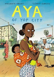 Aya Of Yop City di Marguerite Abouet edito da Random House Children's Publishers Uk