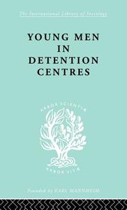 Young Men in Detention Centres di Anne B. Dunlop, Sarah McCabe edito da ROUTLEDGE