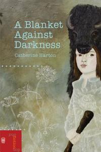 Blanket Against Darkness di Catherine Harton edito da University of Ottawa Press