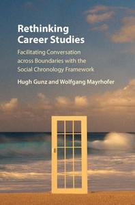 Rethinking Career Studies di Hugh Gunz, Wolfgang Mayrhofer edito da Cambridge University Press