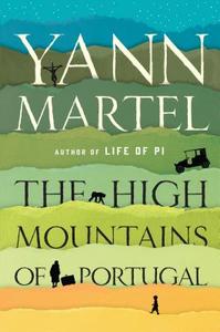 The High Mountains of Portugal di Yann Martel edito da WHEELER PUB INC