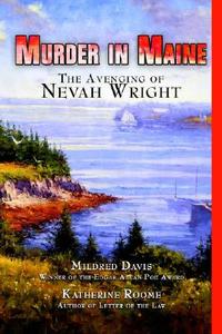 The Avenging of Nevah Wright di Katherine Roome, Mildred B. Davis edito da Xlibris Corporation