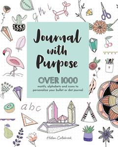 Journal with Purpose di Helen Colebrook edito da David & Charles
