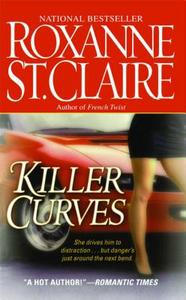 KILLER CURVES di Roxanne St. Claire edito da GLLY - GALLERY BOOKS