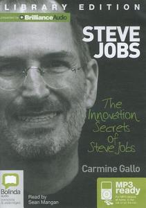 The Innovation Secrets of Steve Jobs di Carmine Gallo edito da Bolinda Publishing